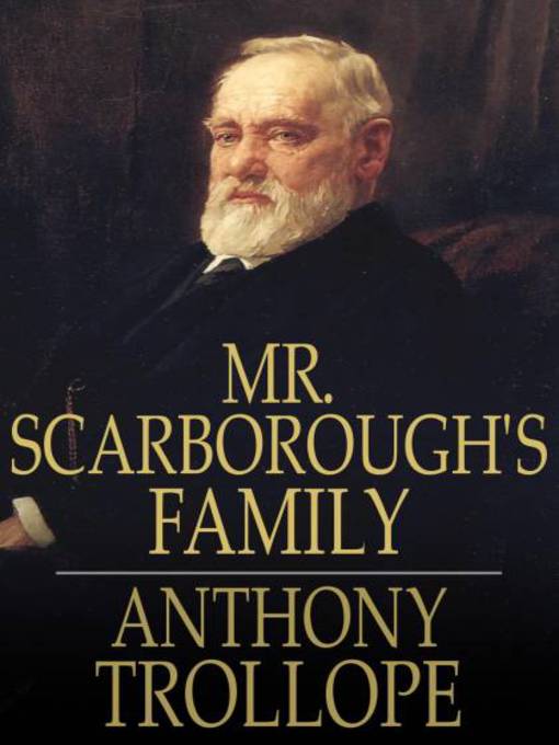 Title details for Mr. Scarborough's Family by Anthony Trollope - Available